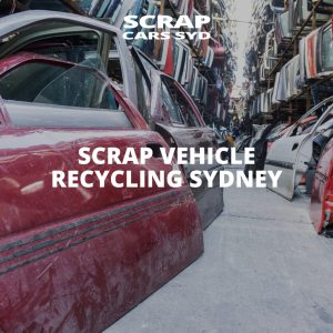 Sell Old Car – Scrap Cars Sydney